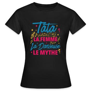 tata la femme danseuse le mythe la légende - T-shirt Femme - noir - Devant - AI Model Female 172 dark (172cm)