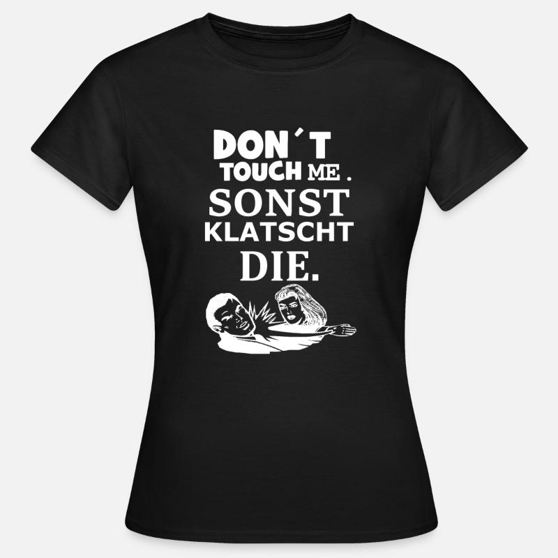 funny saying, please do not touch - Women's T-Shirt - black