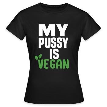 My Pussy Is Vegan - Women's T-Shirt - black - Front - AI Model Female 172 dark (172cm)