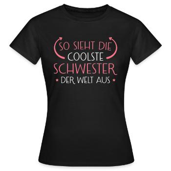 Coolste Schwester der Welt Schwester Geschenk - Frauen T-Shirt - Schwarz - Vorne - AI Model Female 172 dark (172cm)