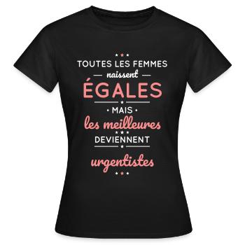 Femmes égales meilleures deviennent urgentistes - T-shirt Femme - noir - Devant - AI Model Female 172 dark (172cm)