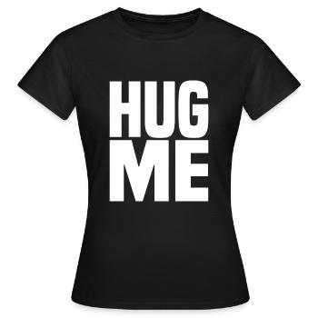 Fais-moi un câlin - T-shirt Femme - noir - Devant - AI Model Female 172 dark (172cm)