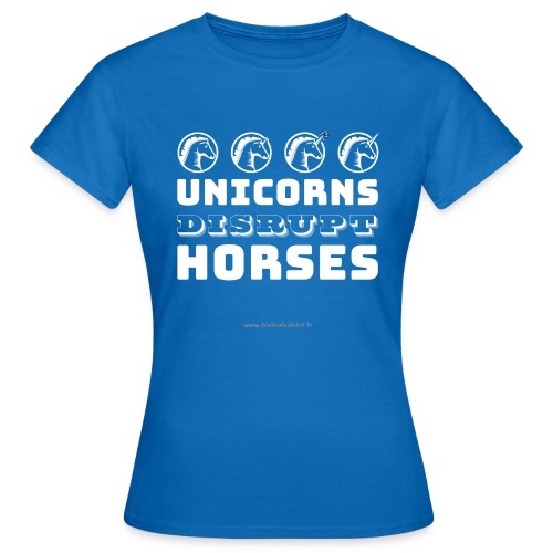 Unicorns Disrupt Horses - T-shirt Femme