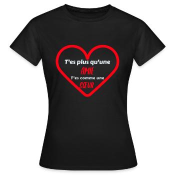 T'es plus qu'une amie cadeau meilleure amie - T-shirt Femme - noir - Devant - AI Model Female 172 dark (172cm)