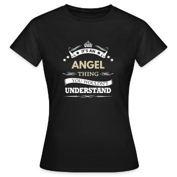 angel Name - Its An angel Thing You Wouldn't - Women's T-Shirt - black - Front - AI Model Female 172 dark (172cm)