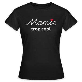 Mamie Trop Cool C'est La Mienne - T-shirt Femme - noir - Devant - AI Model Female 172 dark (172cm)