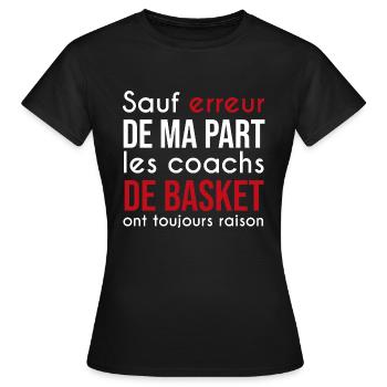 coach de basket toujours raison - T-shirt Femme - noir - Devant - AI Model Female 172 dark (172cm)