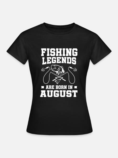Fishing Legends August Fisherman Fish Angler Rod - Women's T-Shirt - black