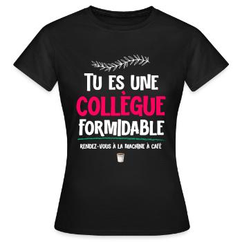Collègue Femme Formidable Machine A Café - T-shirt Femme - noir - Devant - AI Model Female 172 dark (172cm)