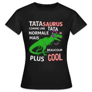 Tata Tatasaurus Cool Tatie Dinosaure - T-shirt Femme - noir - Devant - AI Model Female 172 dark (172cm)