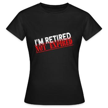 Je suis à la retraite pas expiré drôle de retraite - T-shirt Femme - noir - Devant - AI Model Female 172 dark (172cm)