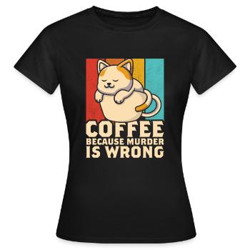 Drôle de café de chat parce que le meurtre est mal - T-shirt Femme - noir - Devant - AI Model Female 172 dark (172cm)
