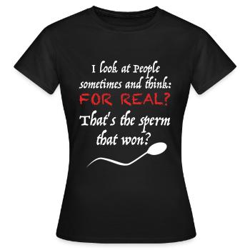Hat das Sperma wirklich gewonnen | lustige Sprüche - Frauen T-Shirt - Schwarz - Vorne - AI Model Female 172 dark (172cm)