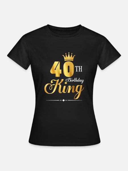 40. Geburtstag König 40 Jahre Geburtstag Ehemann - Frauen T-Shirt - Schwarz