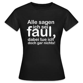 Hey, du faule Sau! - Frauen T-Shirt - Schwarz - Vorne - AI Model Female 172 dark (172cm)