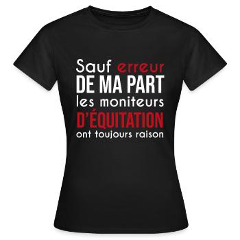moniteurs d'équitation cheval toujours raison - T-shirt Femme - noir - Devant - AI Model Female 172 dark (172cm)
