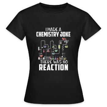 Chemie Scherz Reaktion - Frauen T-Shirt - Schwarz - Vorne - AI Model Female 172 dark (172cm)