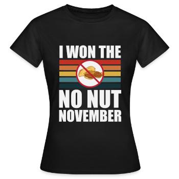 No Nut November won - Women's T-Shirt - black - Front - AI Model Female 172 dark (172cm)