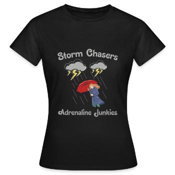 Chasse aux tempêtes : Accro à l’adrénaline - T-shirt Femme - noir - Devant - AI Model Female 172 dark (172cm)