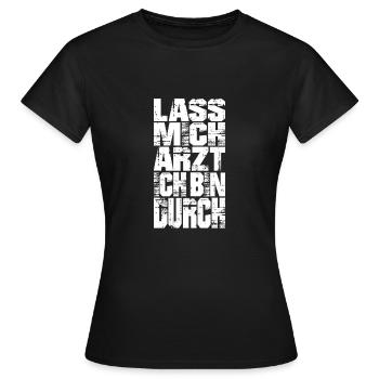 Let me doctor I'm through Techno Shirt - Women's T-Shirt - black - Front - AI Model Female 172 dark (172cm)