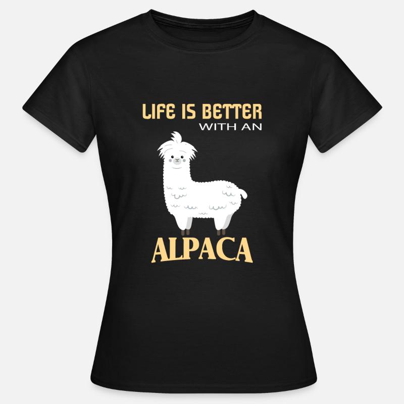 Alpacas, life is better with an alpaca - Women's T-Shirt - black