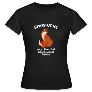 Fuchs Fox - Sparfuchs - Sparen Sparer Lustig - Frauen T-Shirt - Schwarz - Vorne - AI Model Female 172 dark (172cm)