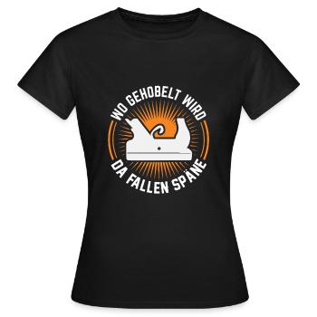 Tischler Hobeln Späne Spruch Handwerker Heimwerker - Frauen T-Shirt - Schwarz - Vorne - AI Model Female 172 dark (172cm)