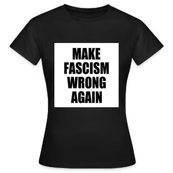 make fascism wrong again - T-shirt Femme - noir - Devant - AI Model Female 172 dark (172cm)