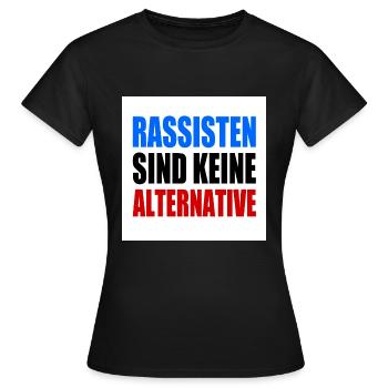 rassisten sind keine alternative - Frauen T-Shirt - Schwarz - Vorne - AI Model Female 172 dark (172cm)