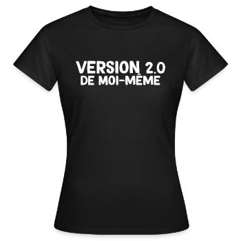 Meilleur Version 2.0 De Moi-Même - T-shirt Femme - noir - Devant - AI Model Female 172 dark (172cm)