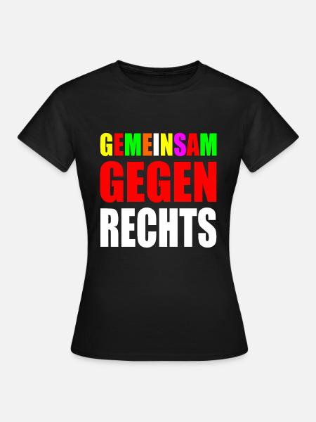 Gemeinsam gegen rechts - Frauen T-Shirt - Schwarz