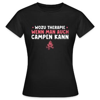 Wozu Therapie Wenn man Campen kann Camperin - Frauen T-Shirt - Schwarz - Vorne - AI Model Female 172 dark (172cm)