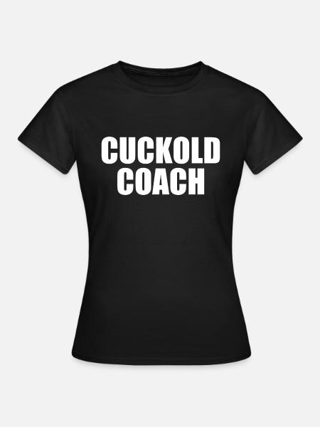 Cuckold coach - Frauen T-Shirt - Schwarz