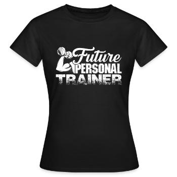 Personal Trainer Future Personal Trainer - Women's T-Shirt - black - Front - AI Model Female 172 dark (172cm)