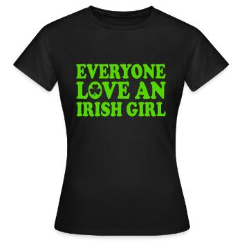 Everyone loves an irish girl - T-shirt Femme - noir - Devant - AI Model Female 172 dark (172cm)