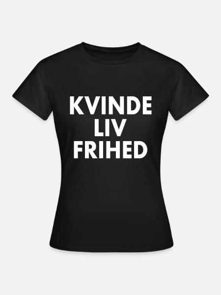 Weibliche Lebensfreiheit - Frauen T-Shirt - Schwarz