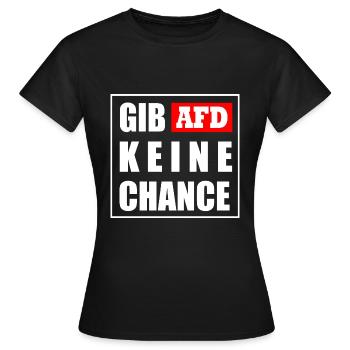 Gib afd keine chance - Frauen T-Shirt - Schwarz - Vorne - AI Model Female 172 dark (172cm)