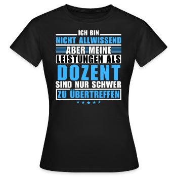 Unmatched performance as a lecturer - Women's T-Shirt - black - Front - AI Model Female 172 dark (172cm)