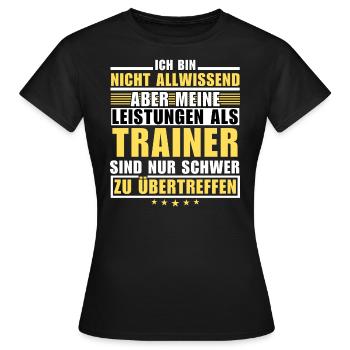 Unmatched performance as a coach - Women's T-Shirt - black - Front - AI Model Female 172 dark (172cm)
