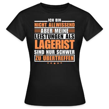 Unübertroffene Leistung als Lagerist - Frauen T-Shirt - Schwarz - Vorne - AI Model Female 172 dark (172cm)