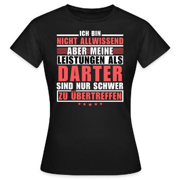 Des performances inégalées en tant que dard - T-shirt Femme - noir - Devant - AI Model Female 172 dark (172cm)