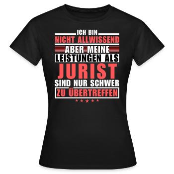 Unsurpassed performance as a lawyer - Women's T-Shirt - black - Front - AI Model Female 172 dark (172cm)