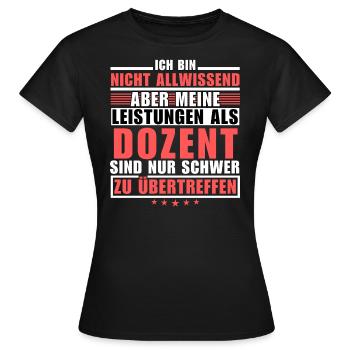 Unmatched performance as a lecturer - Women's T-Shirt - black - Front - AI Model Female 172 dark (172cm)