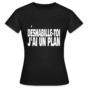 déshabille-toi j'ai un plan - T-shirt Femme - noir - Devant - AI Model Female 172 dark (172cm)