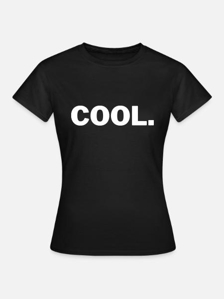 Cool Design - T-shirt Femme - noir