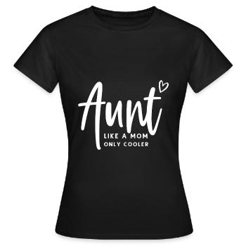 Aunt like a mom just cool aunt godmother - Women's T-Shirt - black - Front - AI Model Female 172 dark (172cm)