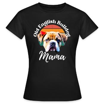 OLD ENGLISH BULLDOG MAMA - Dog Dogs Bulldog - T-shirt Femme - noir - Devant - AI Model Female 172 dark (172cm)