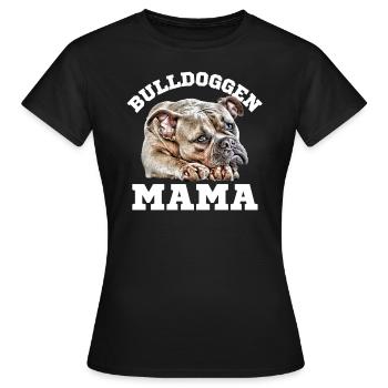 BULLDOGGEN MAMA Hund Hunde Bulldogge - Frauen T-Shirt - Schwarz - Vorne - AI Model Female 172 dark (172cm)