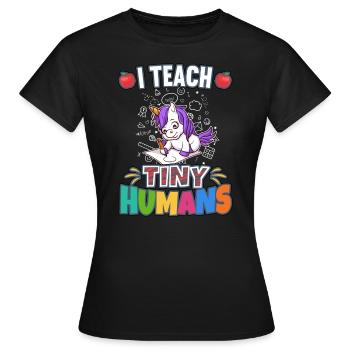 I Teach Tiny Humans Elementary School Teacher - Frauen T-Shirt - Schwarz - Vorne - AI Model Female 172 dark (172cm)