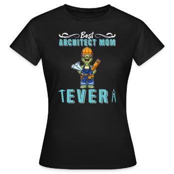 Best Architect Mom Ever Technical Drawing Mother - Women's T-Shirt - black - Front - AI Model Female 172 dark (172cm)